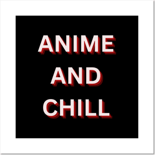 ANIME AND CHILL Posters and Art